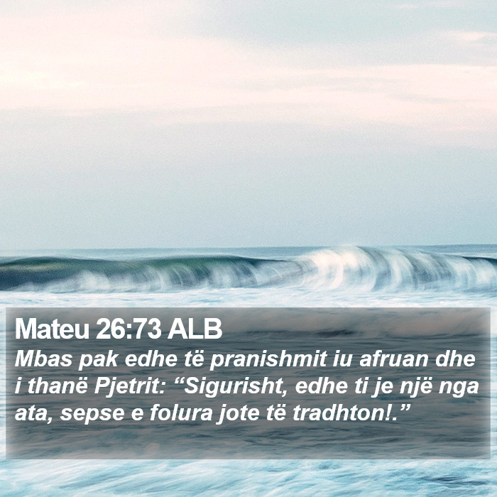 Mateu 26:73 ALB Bible Study