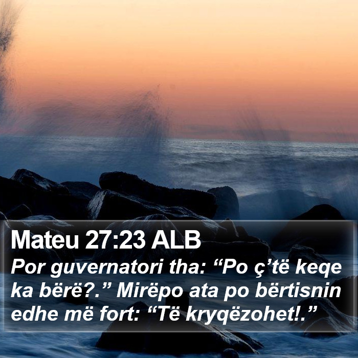 Mateu 27:23 ALB Bible Study