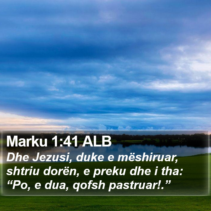 Marku 1:41 ALB Bible Study