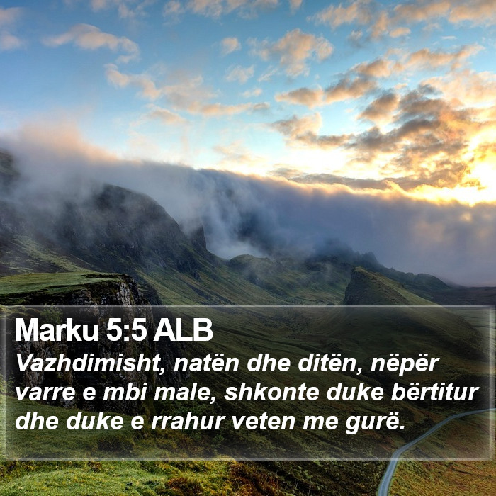 Marku 5:5 ALB Bible Study
