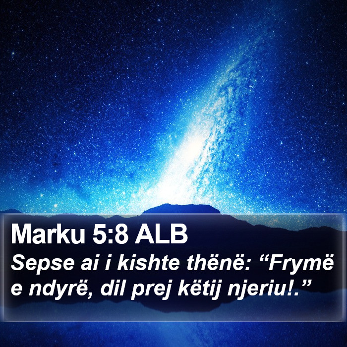 Marku 5:8 ALB Bible Study