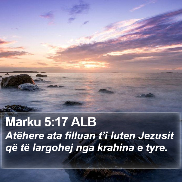 Marku 5:17 ALB Bible Study
