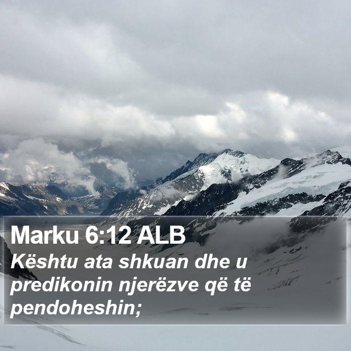 Marku 6:12 ALB Bible Study