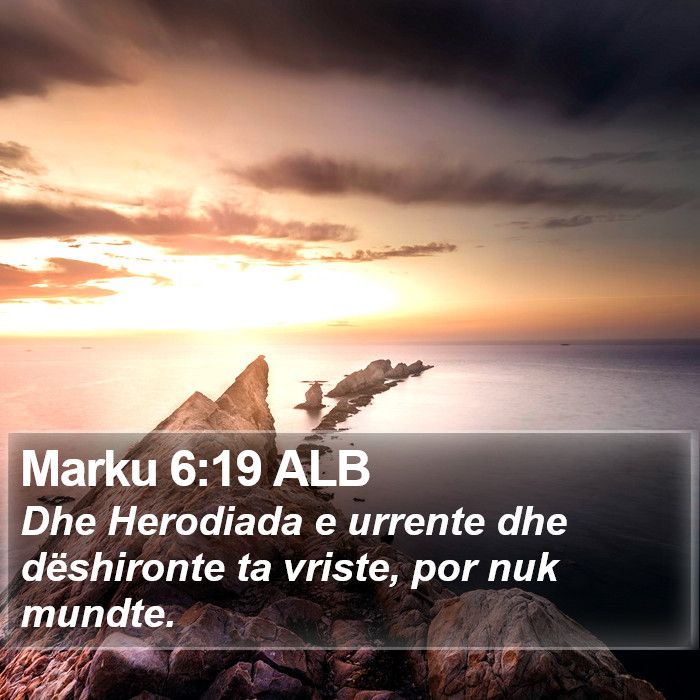 Marku 6:19 ALB Bible Study