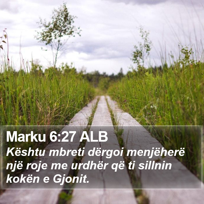 Marku 6:27 ALB Bible Study