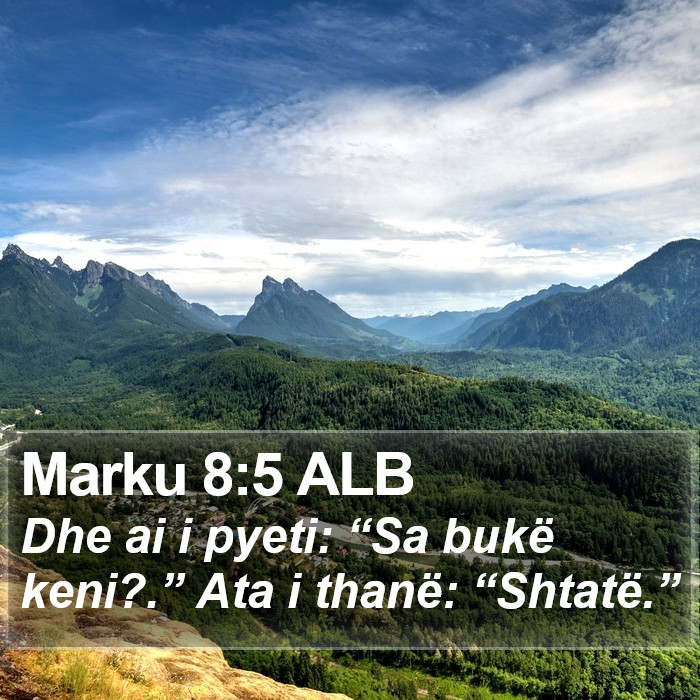 Marku 8:5 ALB Bible Study