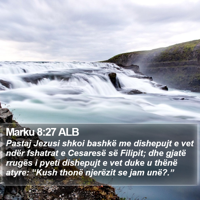 Marku 8:27 ALB Bible Study
