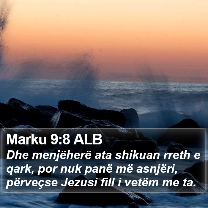 Marku 9:8 ALB Bible Study
