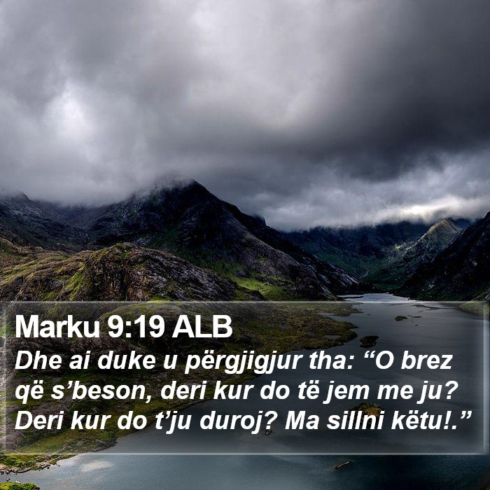Marku 9:19 ALB Bible Study