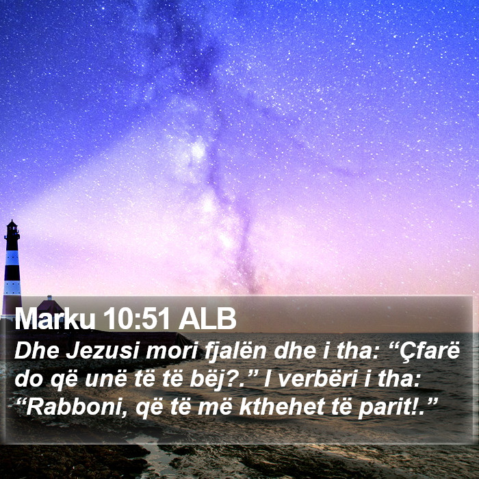 Marku 10:51 ALB Bible Study