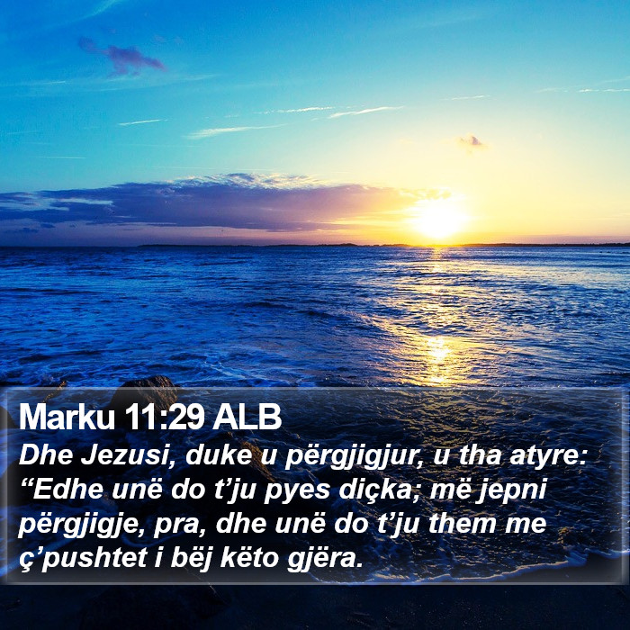 Marku 11:29 ALB Bible Study