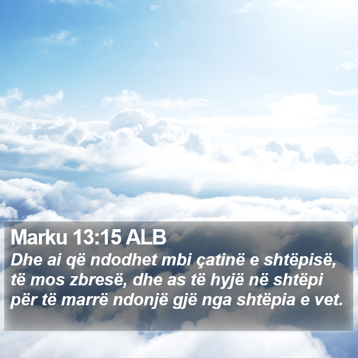 Marku 13:15 ALB Bible Study