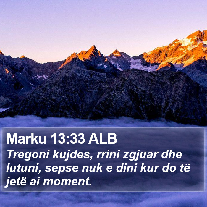 Marku 13:33 ALB Bible Study