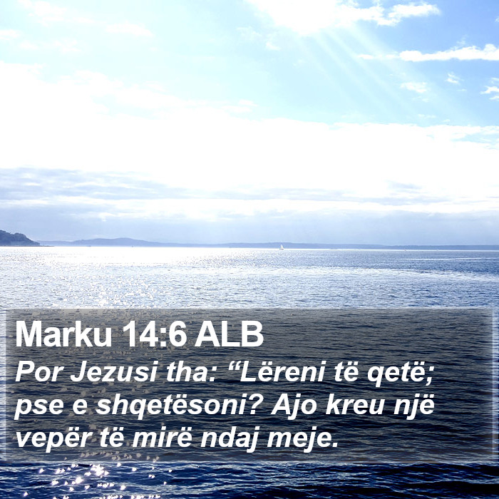 Marku 14:6 ALB Bible Study