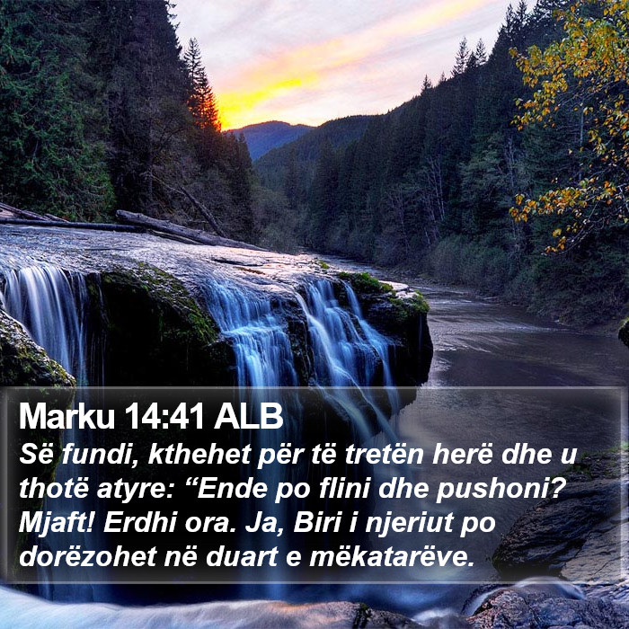 Marku 14:41 ALB Bible Study