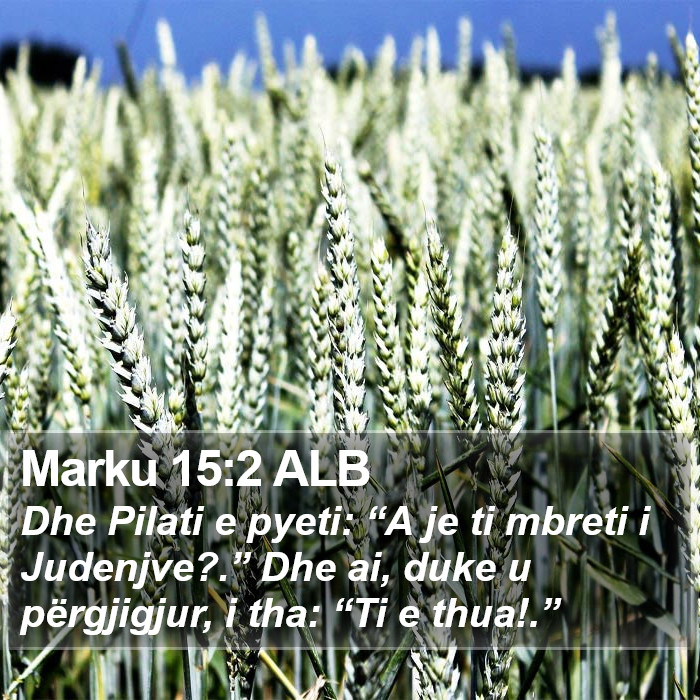 Marku 15:2 ALB Bible Study