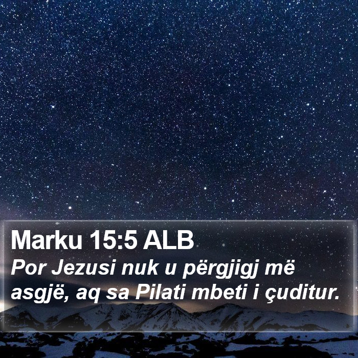 Marku 15:5 ALB Bible Study