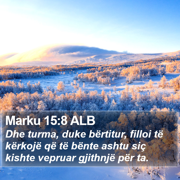 Marku 15:8 ALB Bible Study