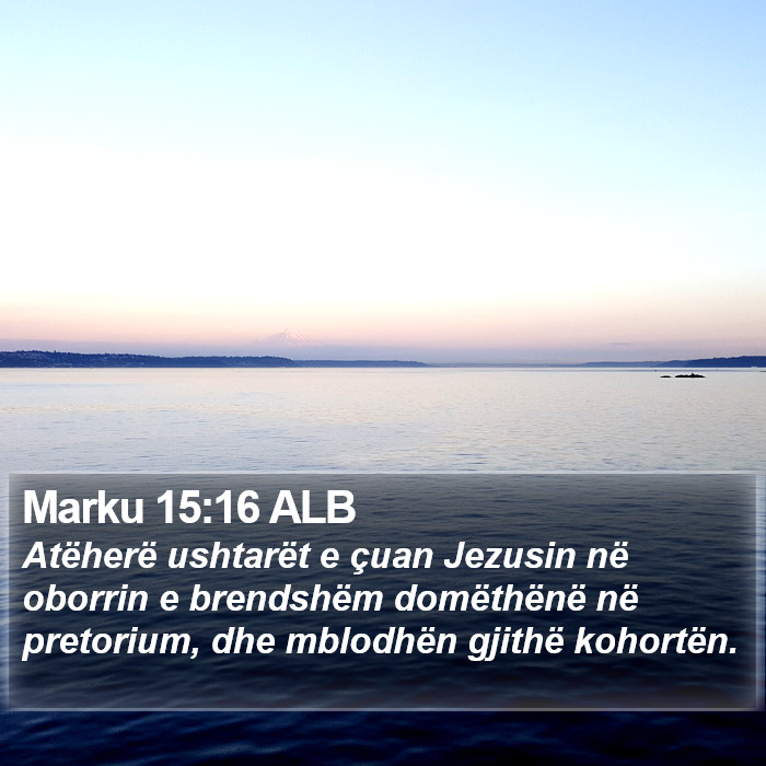 Marku 15:16 ALB Bible Study
