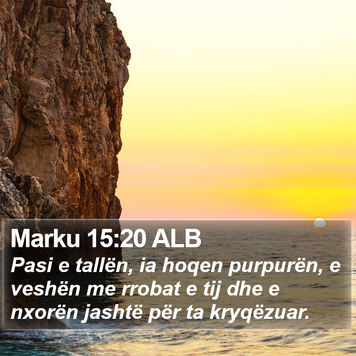 Marku 15:20 ALB Bible Study