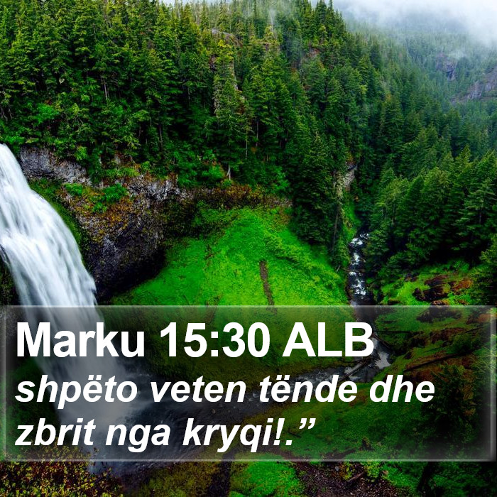 Marku 15:30 ALB Bible Study