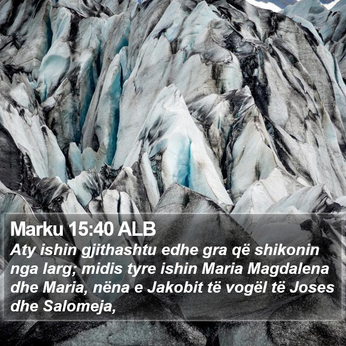 Marku 15:40 ALB Bible Study