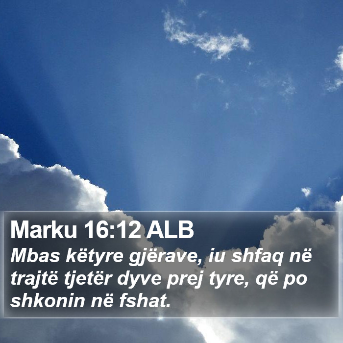 Marku 16:12 ALB Bible Study