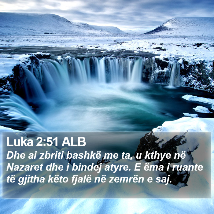 Luka 2:51 ALB Bible Study