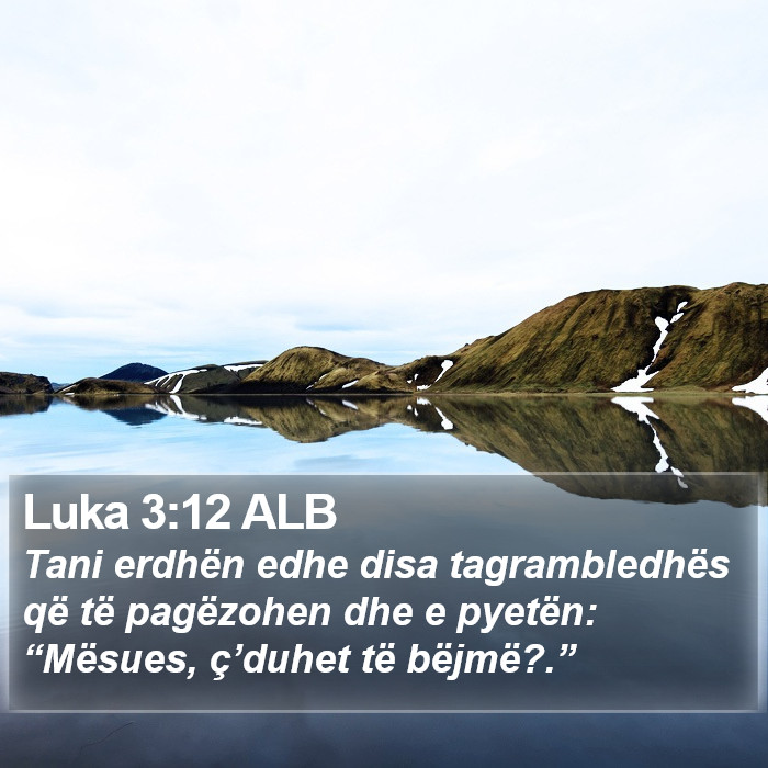 Luka 3:12 ALB Bible Study