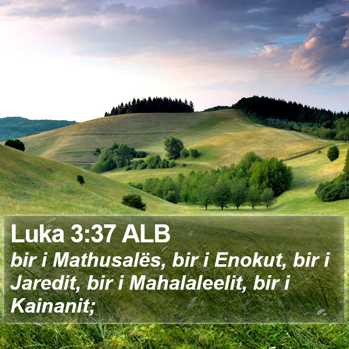 Luka 3:37 ALB Bible Study