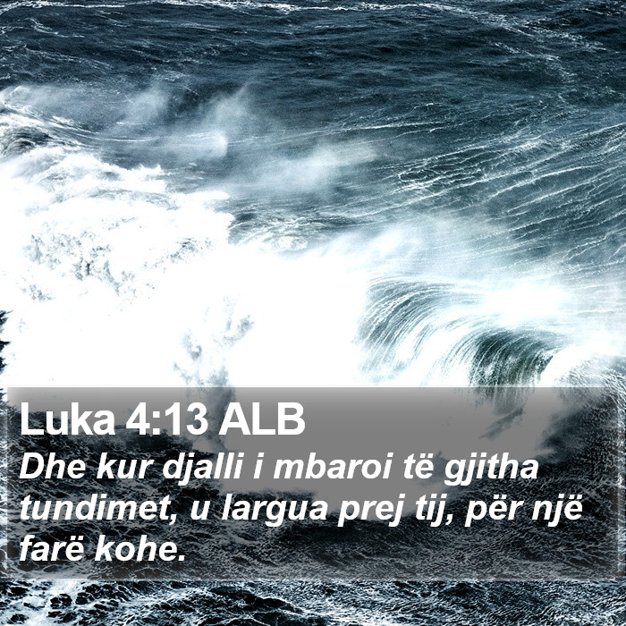 Luka 4:13 ALB Bible Study