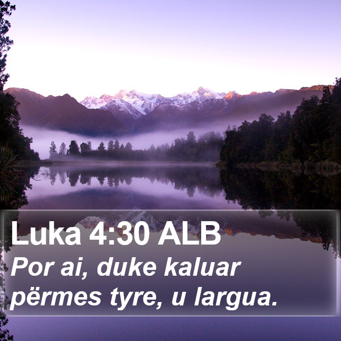 Luka 4:30 ALB Bible Study