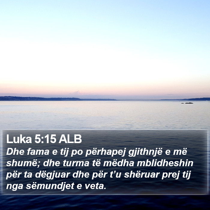 Luka 5:15 ALB Bible Study