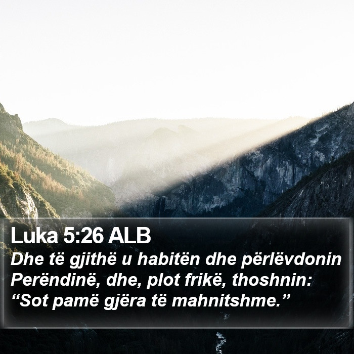 Luka 5:26 ALB Bible Study