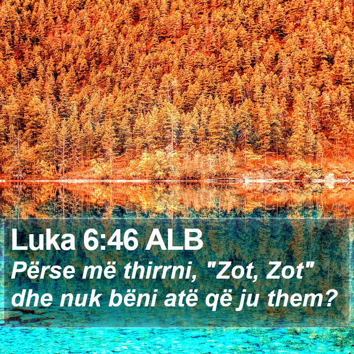 Luka 6:46 ALB Bible Study