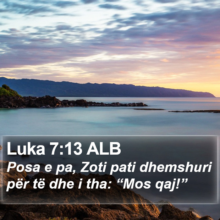 Luka 7:13 ALB Bible Study