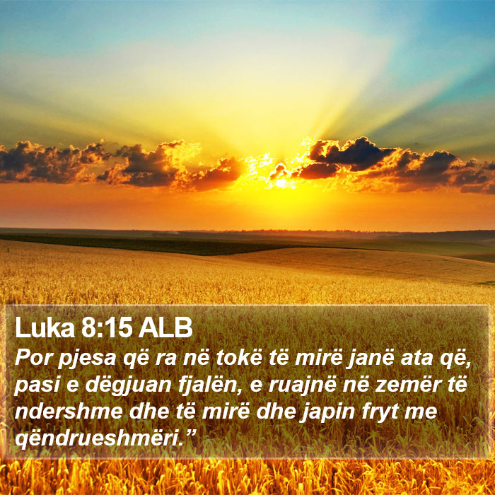 Luka 8:15 ALB Bible Study