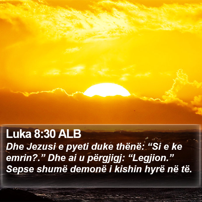 Luka 8:30 ALB Bible Study
