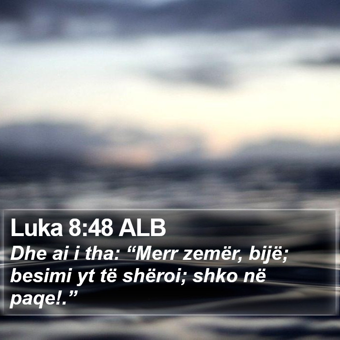 Luka 8:48 ALB Bible Study