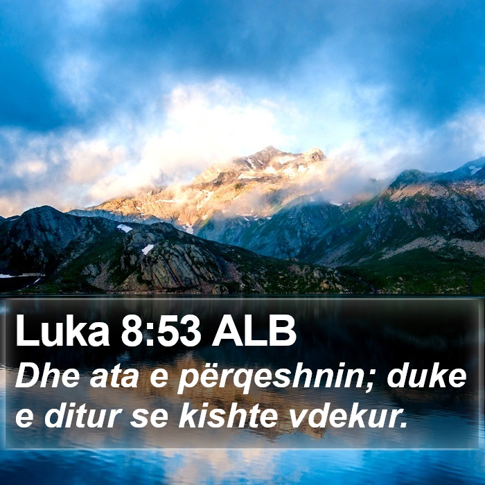 Luka 8:53 ALB Bible Study