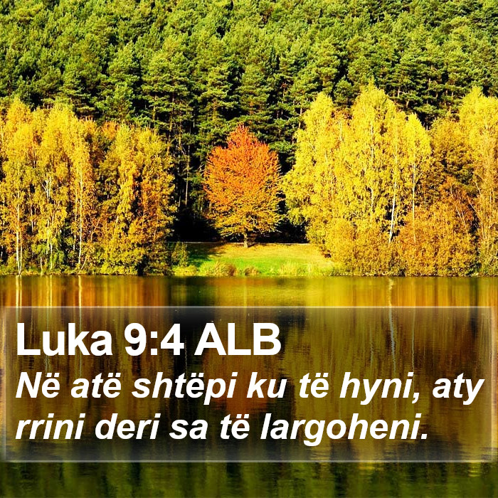 Luka 9:4 ALB Bible Study