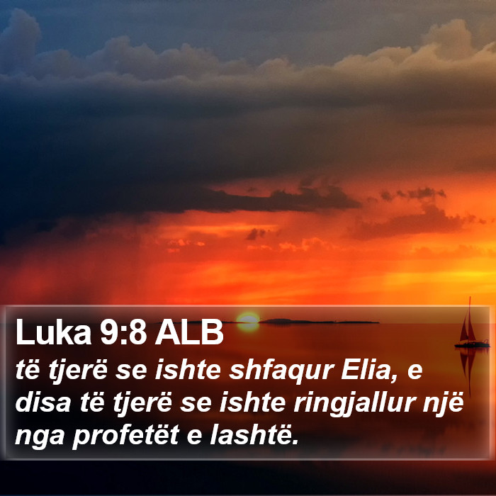 Luka 9:8 ALB Bible Study