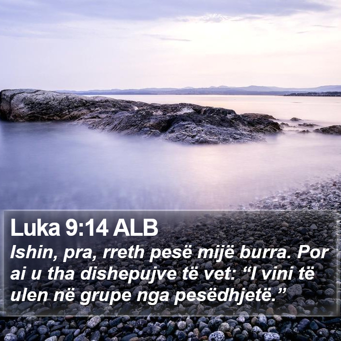 Luka 9:14 ALB Bible Study