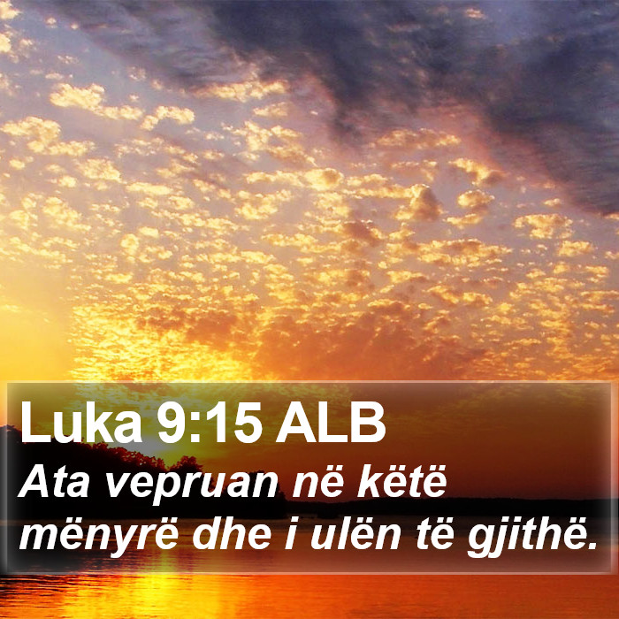 Luka 9:15 ALB Bible Study