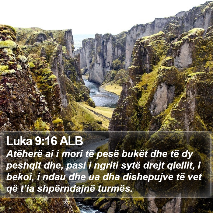 Luka 9:16 ALB Bible Study