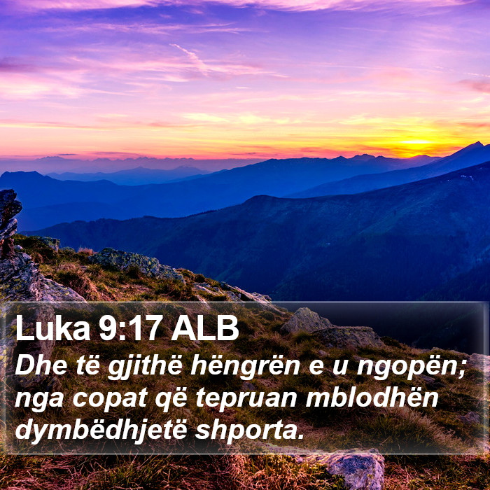 Luka 9:17 ALB Bible Study