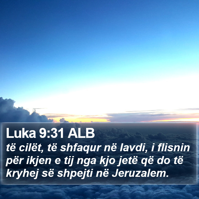 Luka 9:31 ALB Bible Study