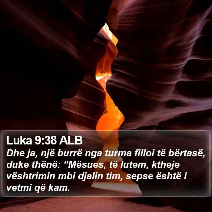 Luka 9:38 ALB Bible Study