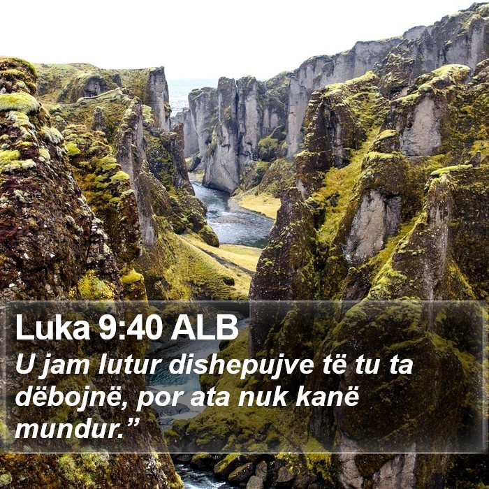 Luka 9:40 ALB Bible Study