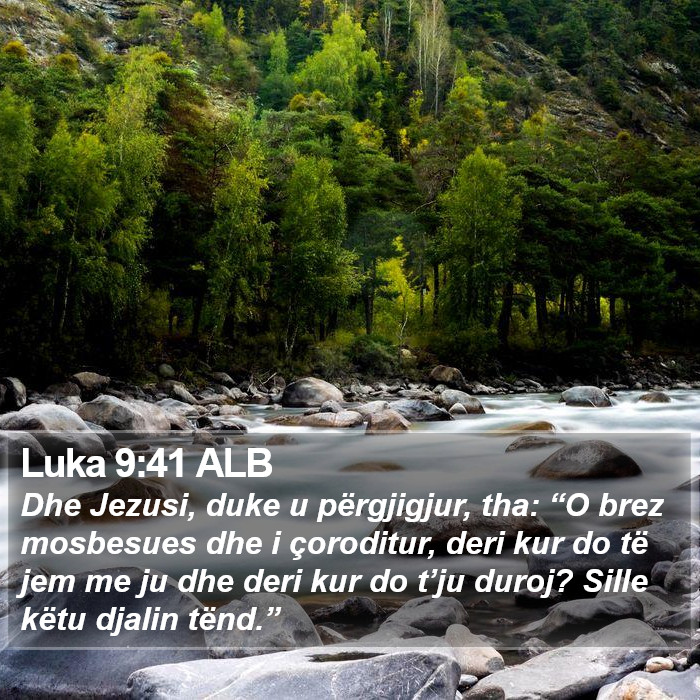 Luka 9:41 ALB Bible Study